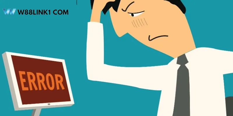 Lỗi thường gặp khi đăng nhập W88